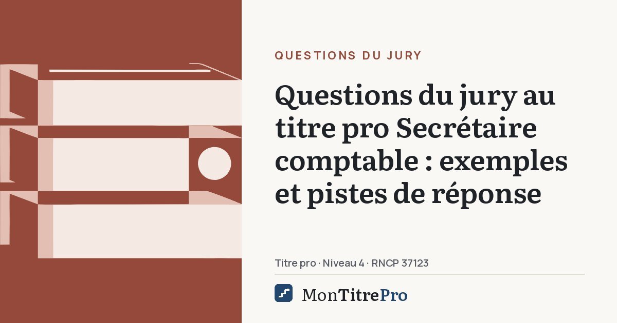 Illustration : Questions du jury au titre pro secrétaire comptable : exemples et pistes de réponse